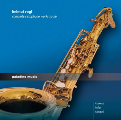 Helmut Rogl Helmut Rogl: Complete Saxophone Works So Far (CD) Album