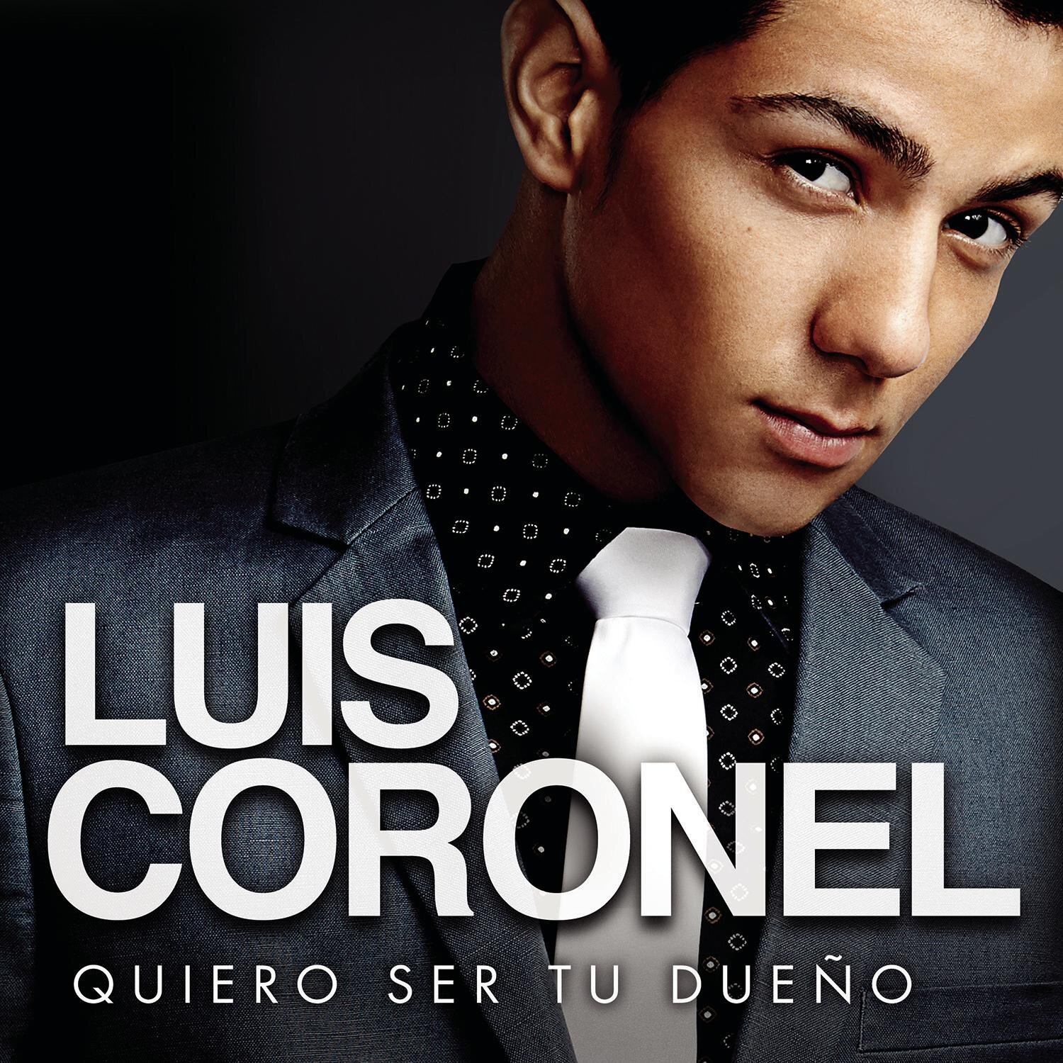 Luis Coronel Quiero Ser Tu Dueno (CD)