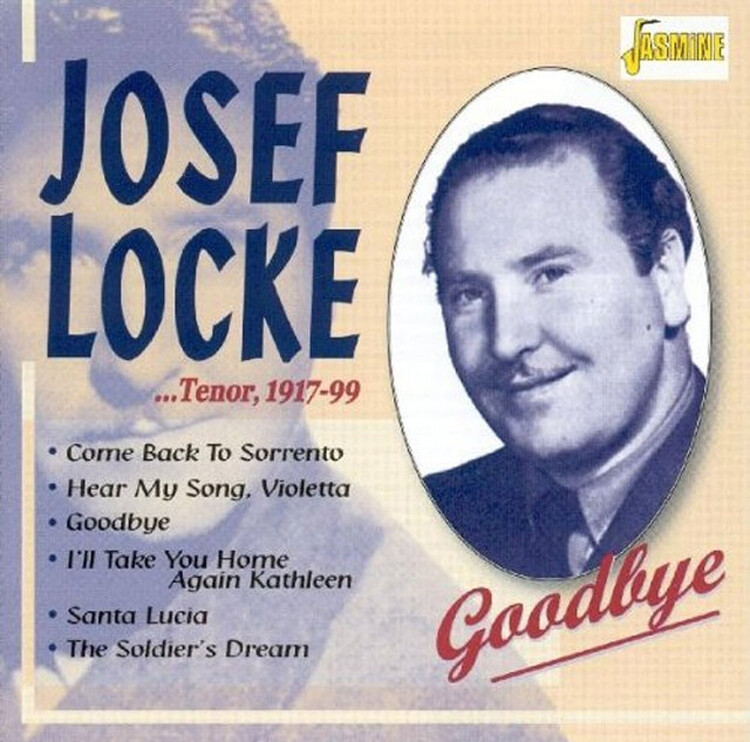 Josef Locke Goodbye: Tenor 1917-99 (CD) Album