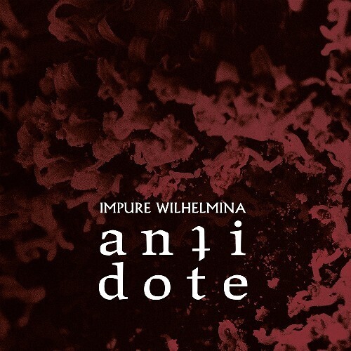 Impure Wilhelmina Antidote (CD) Album Digibook