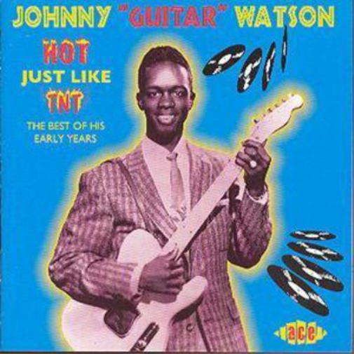 Johnny 'Guitar' Watson Hot Just Like Tnt (CD) Album