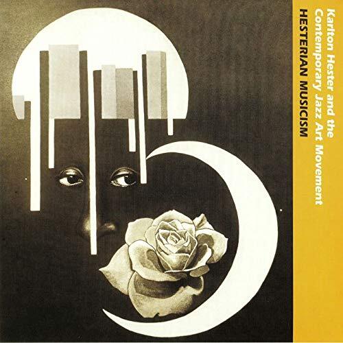 Hester, Karlton -and the Contemporary Art Jazz Mov Hesterian Musicism (Vinyl LP)