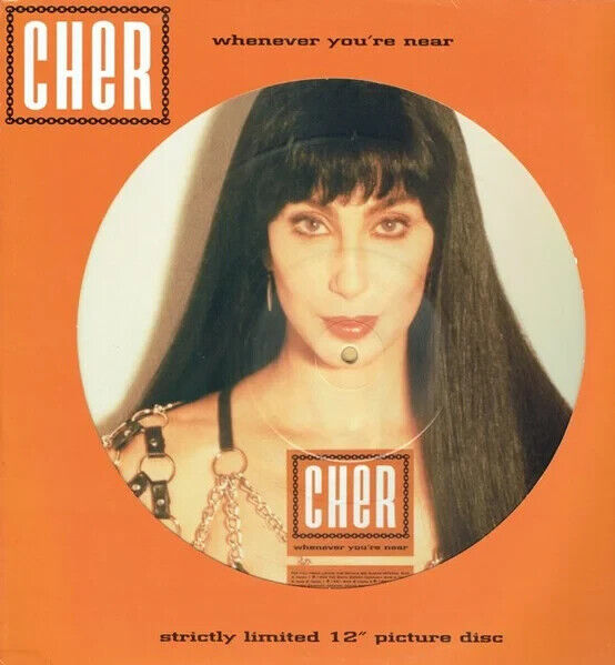 Cher – Whenever You're Near- VINYL, PICTURE DISC,12", 45 RPM, Maxi-Single,