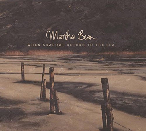 7024784 Audio Cd Martha Bean - When Shadows Return To The Sea