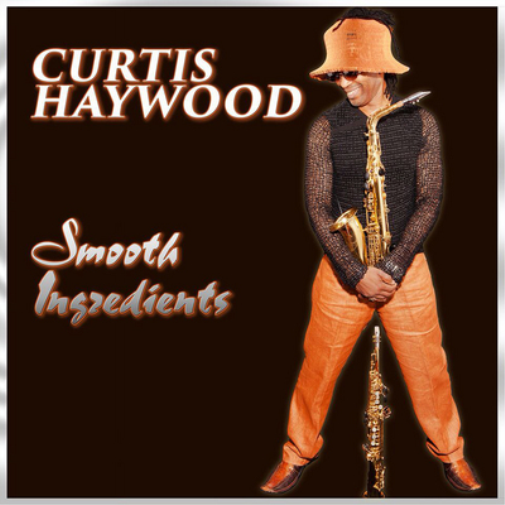 Curtis Haywood Smooth Ingredients (CD) Album