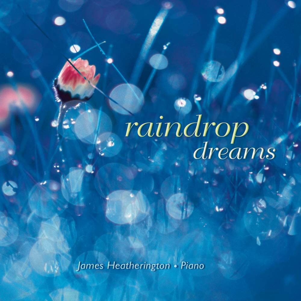 James Heatherington  - Raindrop Dreams - Cd