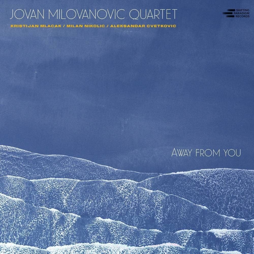Jovan Milovanovic Quartet Away From You (CD)