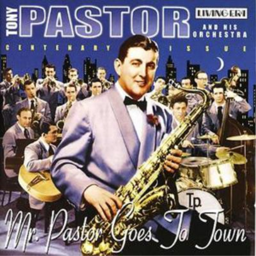 Tony Pastor and His Orchestra Pastor Goes to Town (Centenary Issue) (CD) Album