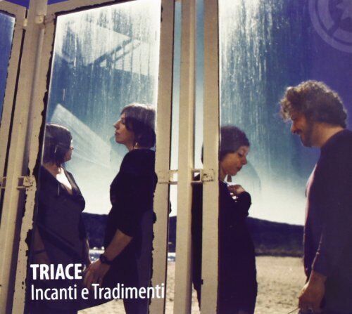 Triace - Incanti E Tradimenti