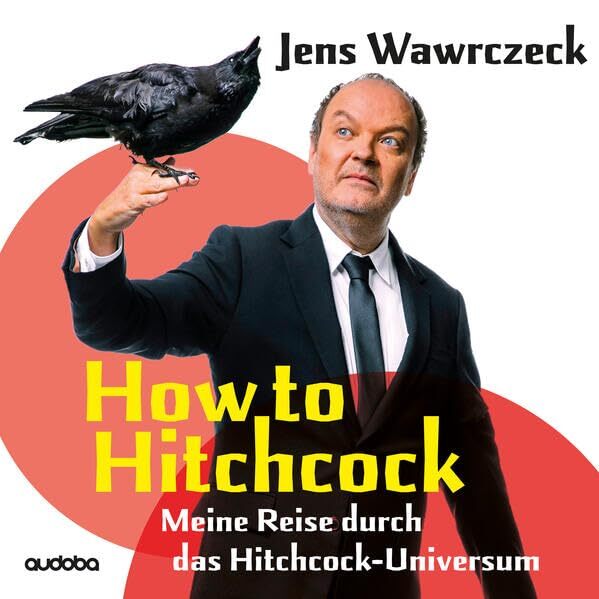 Wawrczeck, Jens- Hörbuch How to Hitchcock (Meine Reise Durch das Hitchcock- (CD)