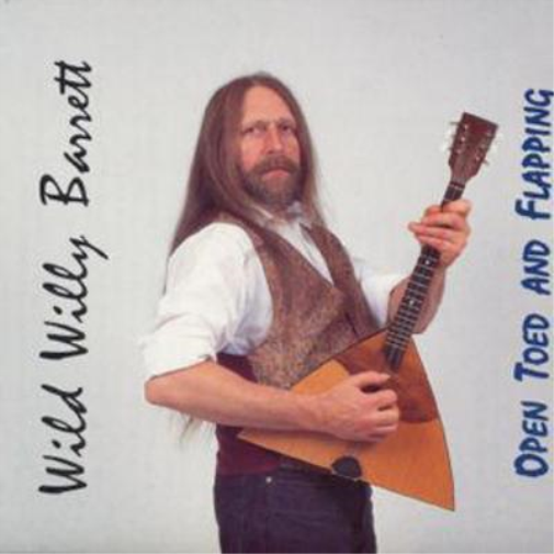 Wild Willy Barrett Open Toed And Flapping (CD) Album
