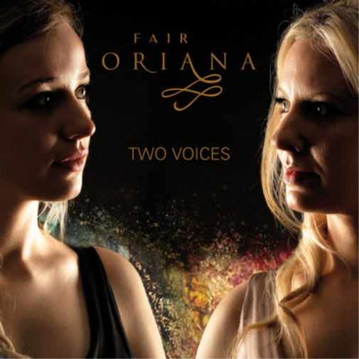 Fair Oriana Fair Oriana: Two Voices (CD) Album