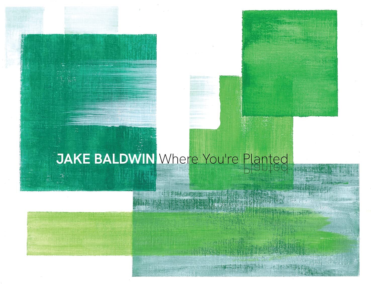 Jake Baldwin Where You're Planted (CD)