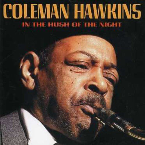 COLEMAN HAWKINS Coleman Hawkins//In The Hush Of The Night (CD)