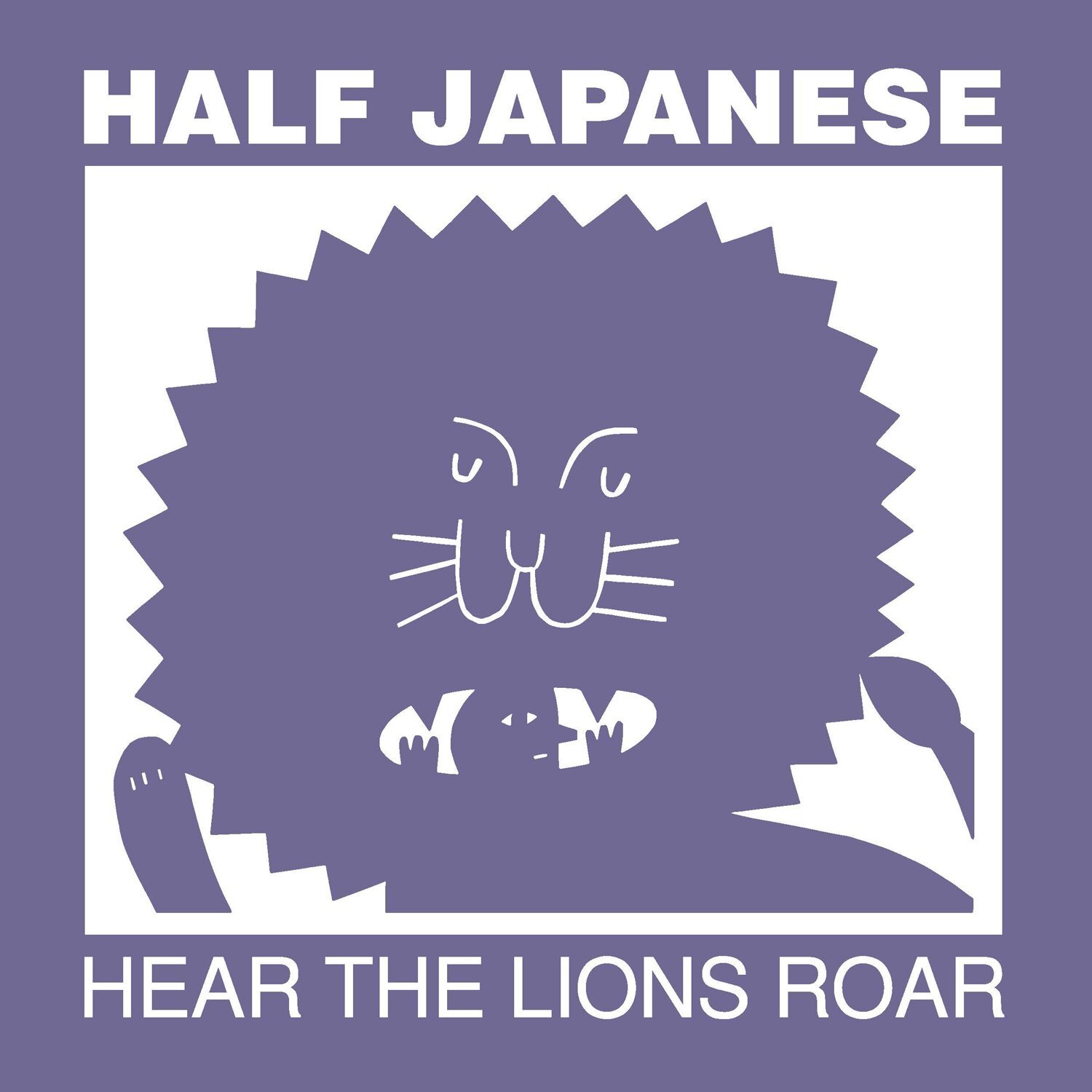 Half Japanese Hear the Lions Roar (Vinyl LP)