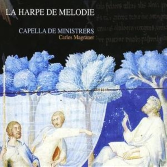 - La Harpe De Melodie (Esteban, Capella De Ministrers).