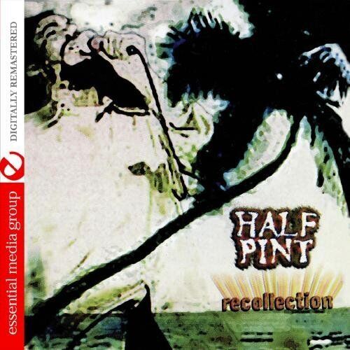 Half Pint Recollection (Digitally Remastered) (CD)