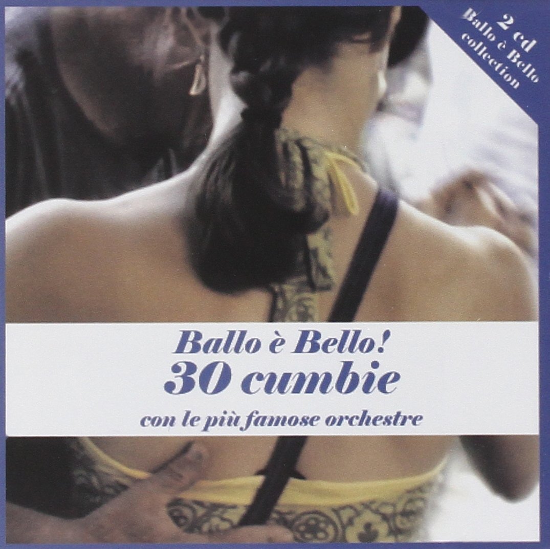 7024791 Audio Cd Ballo E' Bello! 30 Cumbie / Various (2 Cd)