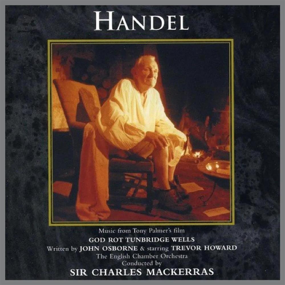 George Frederic Handel - God Rot Tunbridge Wells: The Life Of George Frede...
