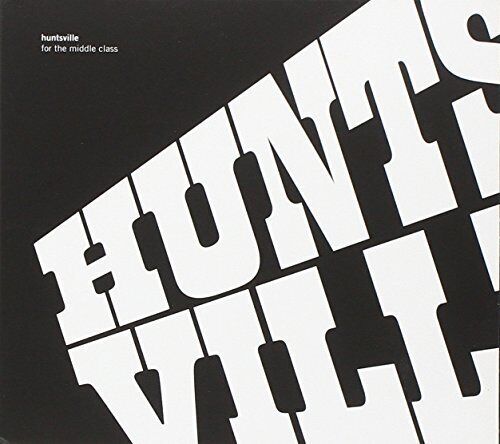Huntsville For the Middle Class (CD) Album