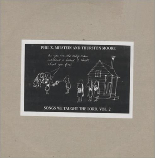 Phil X. Milstein & Thurston Moore Songs We Taught the Lord - Volume 2 (Vinyl LP)