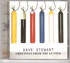 CD DAVE STEWART "GREETINGS FROM THE GUTTER". Nuovo sigillato