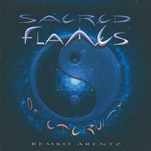 Arentz,Remko Sacred Flames of Eternity (CD)