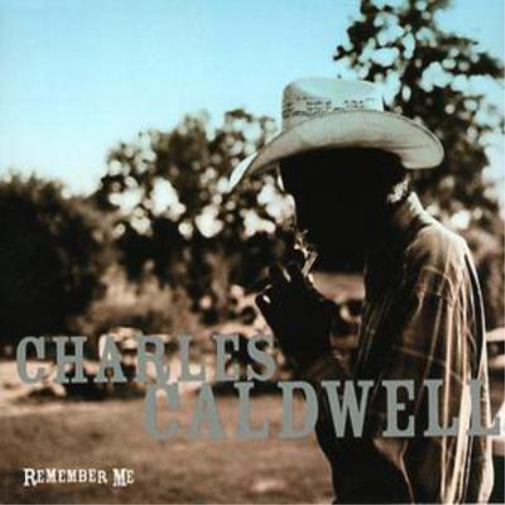 Charles Caldwell Remember Me (CD) Album