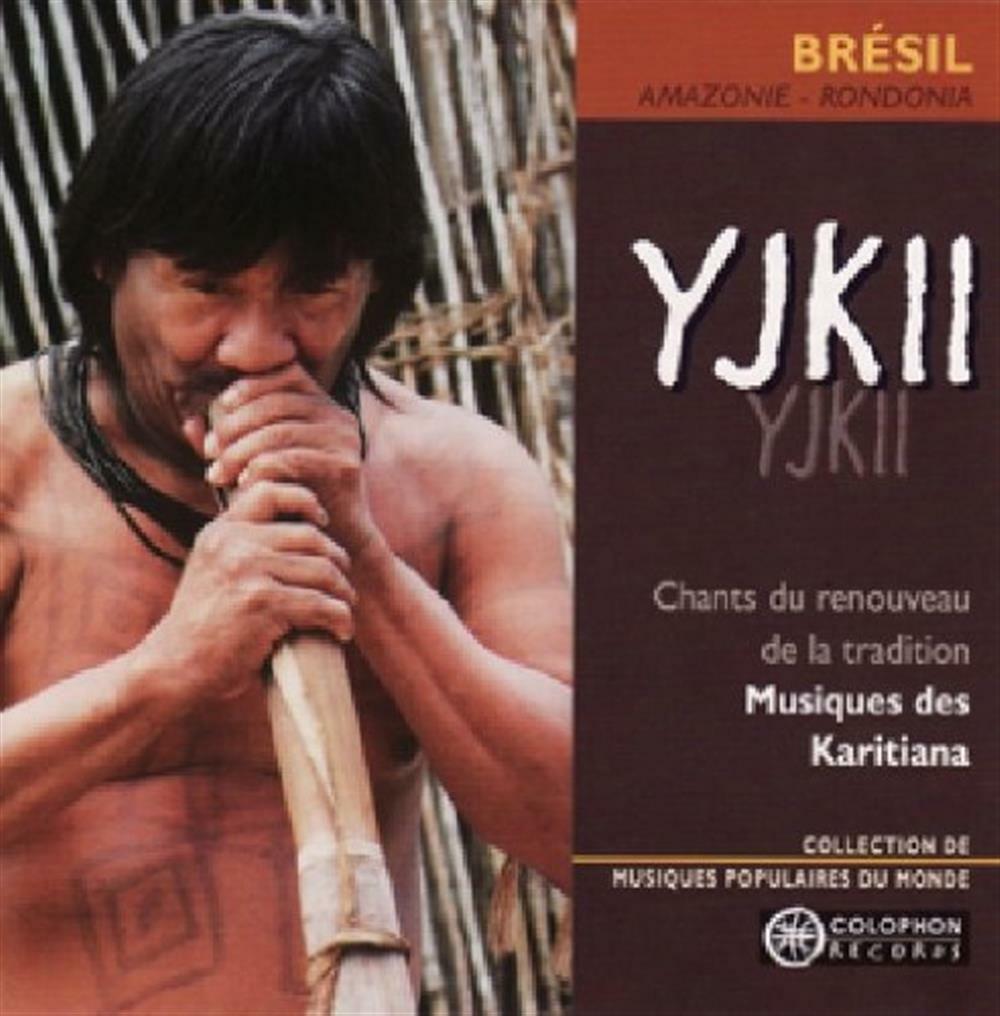 Yjkii/Brasilien - Karitiana (Audio Cd)