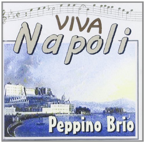 BRIO,PEPPINO Peppino Brio-Viva Napoli (CD)