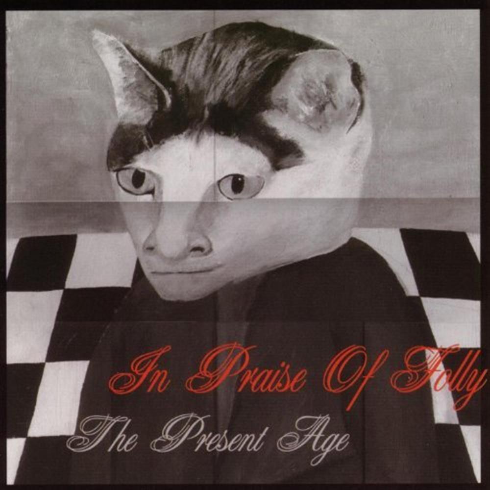 Present Age - In Praise Of Folly (Audio CD)