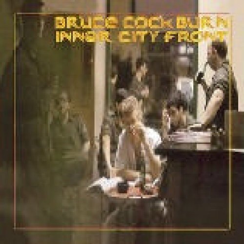 Bruce Cockburn Inner City Front (CD) Album