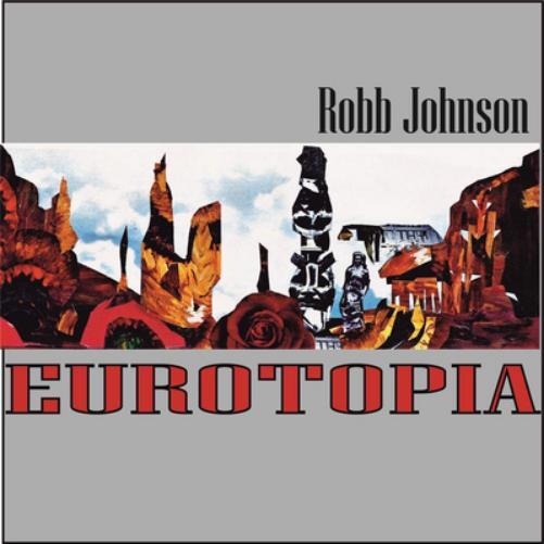 Robb Johnson Eurotopia (Vinyl LP) 12" Album
