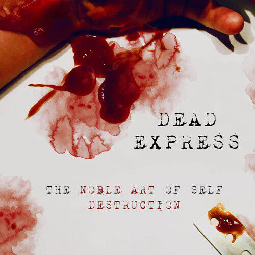 Vinile Dead Express - The Noble Art Of Self Destruction