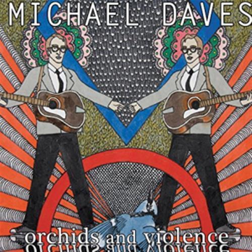 Orchids & Violence - Michael Daves (Audio CD)
