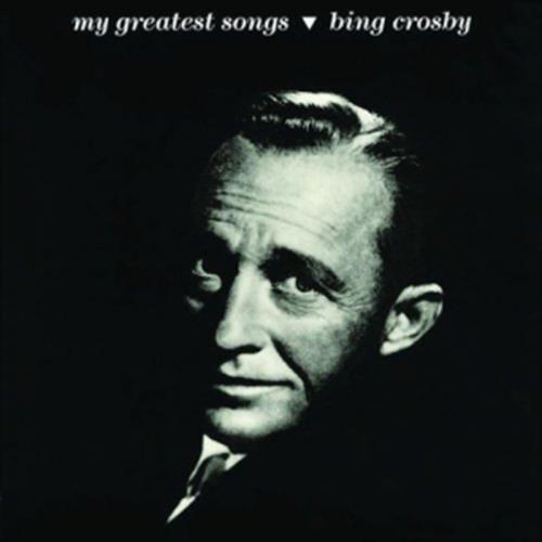 My Greatest Songs - Bing Crosby (Audio CD)