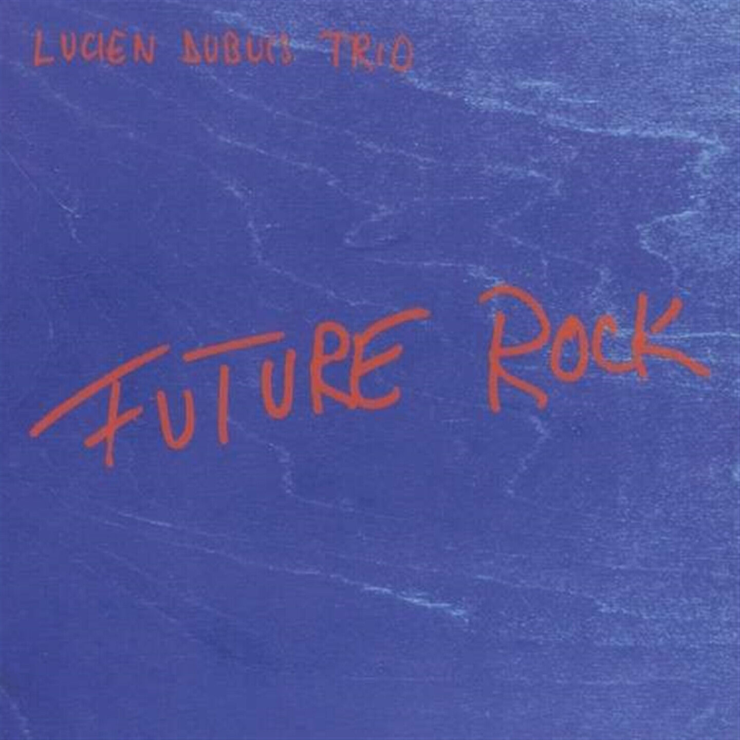 Lucien Dubuis - Future Rock