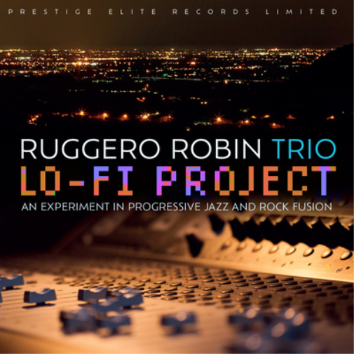 Ruggero Robin T Lo-fi Project: An Experiment in Progressive Jazz and Rock F (CD)