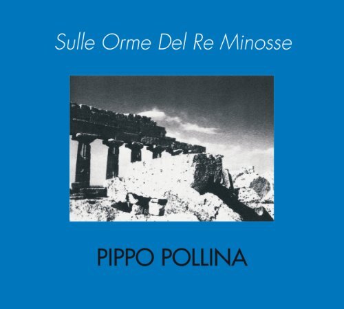 Pippo Pollina - Sulle Orme Del Re Minosse