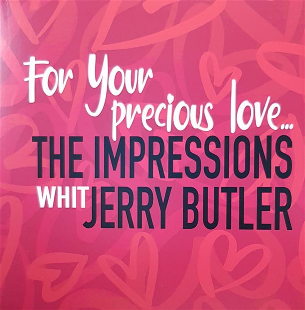 For You Precious Love - Impressions (The) / Jerry Butler (Vinile)