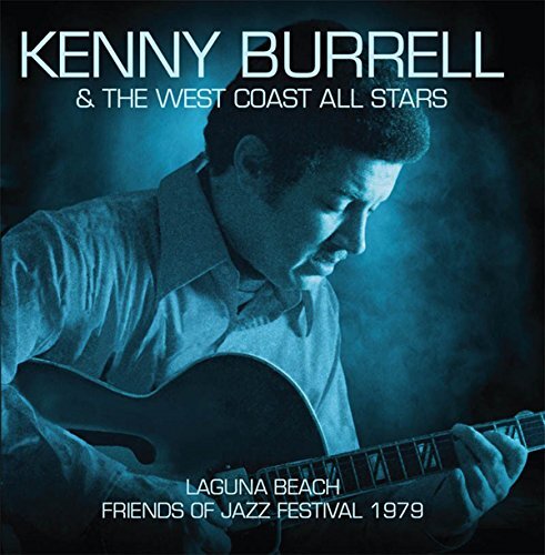 7024783 Audio Cd Kenny Burrell & The West Coast All Stars - Laguna Beach Jazz Fe