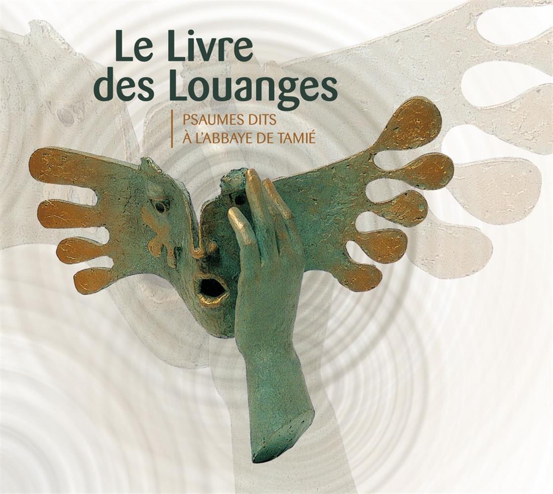 Le Livre Des Louanges - Abbaye De Tamie (Audio Cd)