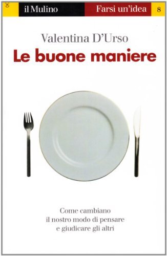 9788815059987 Le buone maniere - Valentina D'Urso