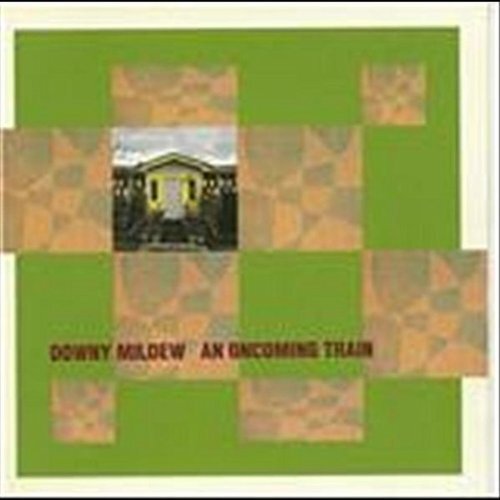 Dolony Mildew Oncoming Train (CD)