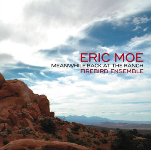 Eric Moe Eric Moe: Meanwhile Back at the Ranch (CD) Album