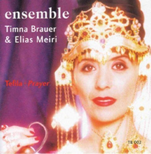 Brauer,Timna & Elias Meiri Ensemble Tefila-Prayer (CD)