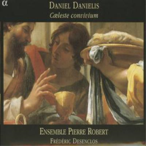 Daniel Danielis Coeleste Convivium (Desenclos, Ens. Pierre Robert) (CD) Album