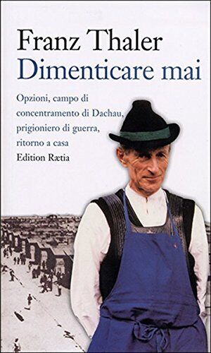 9788872832066 Dimenticare mai. Opzione, campo di concentramento ...itorno a casa