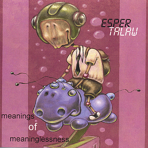 7024782 Audio Cd Esper Talaw - Meanings Of Meaninglessness