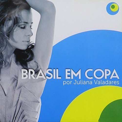 7024781 Audio Cd Juliana Valadres - Brasil Em Copa